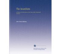 The Anarchists: A Picture of Civilization at the Close of the Nineteenth Century,