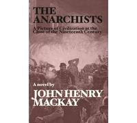The Anarchists: A Picture of Civilization at the End of the Nineteenth Century
