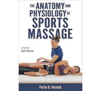 The Anatomy and Physiology of Sports Massage