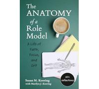 The Anatomy of a Role Model: A Life of Faith, Focus, and Grit
