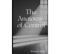 The Anatomy of Control
