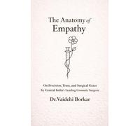 The Anatomy of Empathy On Precision, Trust, and Surgical Grace by Central India's Leading Cosmetic Surgeon.