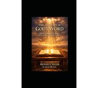 THE ANATOMY OF GOD’S WORD: A Biblical Examination of Revelation, Scripture, Authority, and the Life of the Believer (THE ANATOMY BIBLE SERIES)