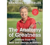 The Anatomy of Greatness: Lessons from the Best Golf Swings in History