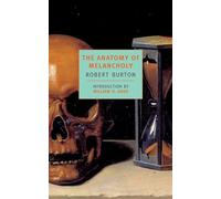 The Anatomy of Melancholy: 0 (New York Review Books Classics)