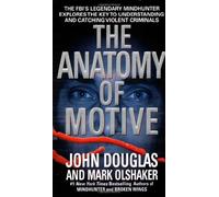 The Anatomy of Motive by Douglas, John E., Olshaker, Mark (2000) Mass Market Paperback