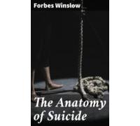 The Anatomy Of Suicide (ebook)