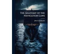 The Anatomy of the Navigation Laws