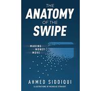 The Anatomy of the Swipe: Making Money Move