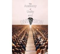 The Anatomy of Unity and Division