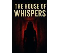 The Anatomy of Whispered Darkness