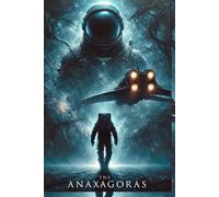 The Anaxagoras: Special Hardcover Edition with Interactive Audio and Original Concept Art