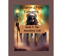 The Ancestors' Call: 9 (Children of the Elements)