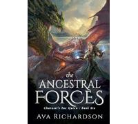 The Ancestral Forces: 6 (Charassi's Fae Queen)
