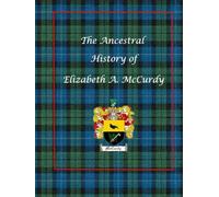 The Ancestral History of Elizabeth A. McCurdy