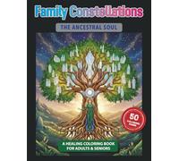 The Ancestral Soul: A Healing Coloring Book Inspired by the Wisdom of Family Constellations