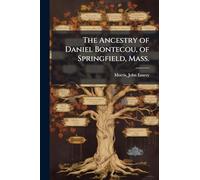 The Ancestry of Daniel Bontecou, of Springfield, Mass.
