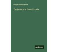 The Ancestry of Queen Victoria