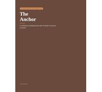 The Anchor: A Workbook for Parenting Alone After Loss: Immediate Priorities, Financial & Legal Tasks, Talking With Your Kids, Your Own Grief, ... & New Traditions for Widowed Parents
