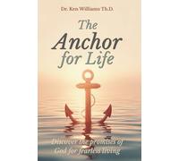 The Anchor for Life: Discover the Promises of God for Fearless Living