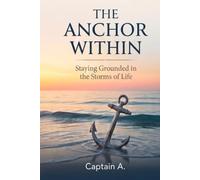THE ANCHOR WITHIN