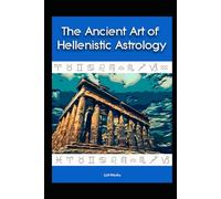 The Ancient Art of Hellenistic Astrology