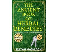 THE ANCIENT BOOK OF HERBAL REMEDIES