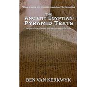 The Ancient Egyptian Pyramid Texts: 1 (Egyptian Sacred Texts)