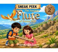 The Ancient Flute of Stone Hill (Tiny Time Traveler Series - Book 2)