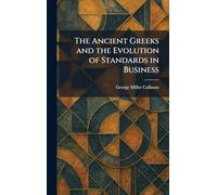 The Ancient Greeks and the Evolution of Standards in Business
