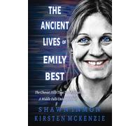 The Ancient Lives of Emily Best: The Cheviot Hills Time Travel Series - A Middle Falls Universe Novel