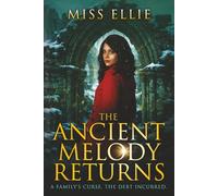 The Ancient Melody Returns: A Family's Curse. The Debt Incurred.