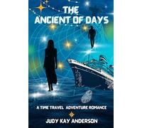 THE ANCIENT OF DAYS: A Time Travel Adventure Romance (The Nautical Star)