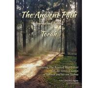 The Ancient Path Journaling Bible: Torah - Black Letter Edition: Featuring the Rooted Word Text and the restored names of Yahweh and his son Yeshua (The Ancient Path Bible)