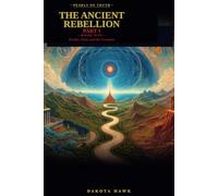 The Ancient Rebellion: Part I: Exodus, Sinai, and the Covenant (Pearls of Truth)