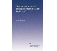 The ancient ruins of Rhodesia (MonomotapÃ| imperium)