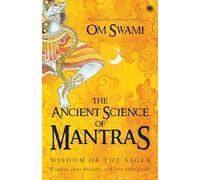 The Ancient Science of Mantras: Wisdom of the Sages