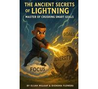 The Ancient Secrets of Lightning: Master of SMART Goals