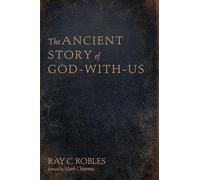 The Ancient Story of God-With-Us