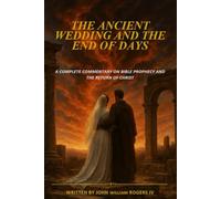 The Ancient Wedding and The End of Days