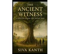 The Ancient Witness: A Century Under the Peepal Tree