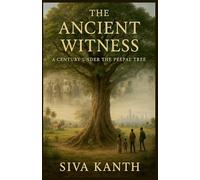 The Ancient Witness: A Century Under the Peepal Tree
