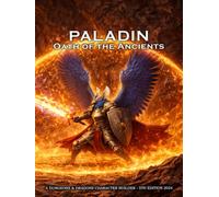 The Ancients Paladin Character Builder for D&D 5E 2024: Class and Sub-Class Features, Action Economy, Smites with Spell List & More