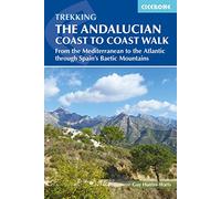 The Andalucian Coast to Coast Walk: From the Mediterranean to the Atlantic through the Baetic Mountains (Cicerone Multi-day Hiking Guides)