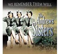 The Andrews Sisters - We Remember Them Well: The Andrews Sisters