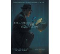 The Andromeda Scandal and the Starlit Claim: Sherlock Holmes in the 24th Century
