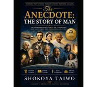 THE ANECDOTES: The Story Of Man