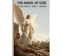 THE ANGEL AND 185,000 ASSYRIAN SOILDERS: A JOURNAL
