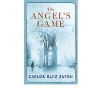 The Angel's Game (The Cemetery of Forgotten Books 2) | Carlos Ruiz Zafón