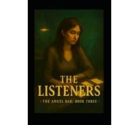The Angel Bar: Book Three - The Listeners